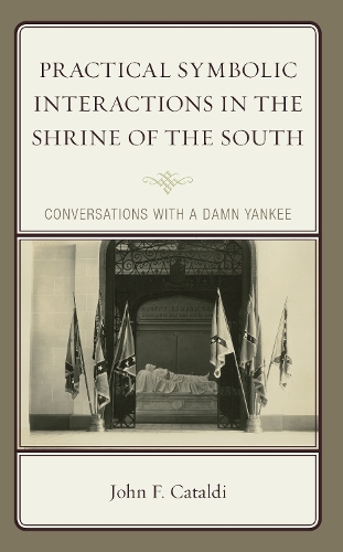 Бумажная книга «Practical Symbolic Interactions in the Shrine of the South: Conversations with a Damn Yankee», автор Джон Ф. Катальди - фото №1