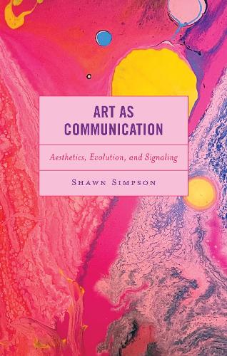 Бумажная книга «Art as Communication: Aesthetics, Evolution, and Signaling», автор Шон Симпсон - фото №1