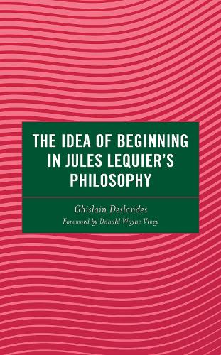 Бумажная книга «The Idea of Beginning in Jules Lequier's Philosophy», автор Гислен Десланд - фото №1