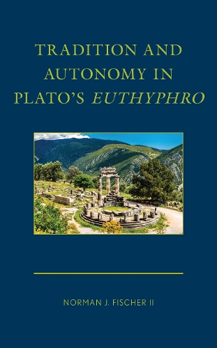 Паперова книга «Tradition and Autonomy in Plato's Euthyphro», автор Норман Дж. Фішер ІІ - фото №1
