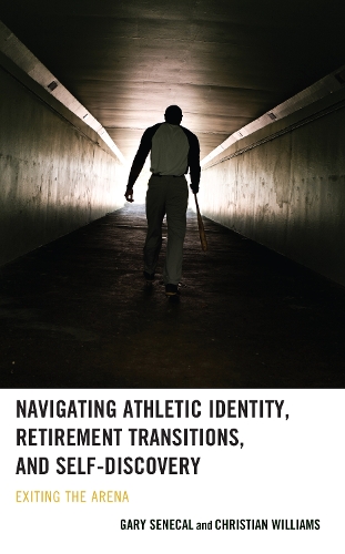 Бумажная книга «Navigating Athletic Identity, Retirement Transitions, and Self-Discovery: Exiting the Arena», автор Гэри Сенекал - фото №1