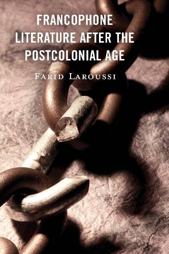 Бумажная книга «Francophone Literature After the Postcolonial Age», автор Фарид Ларусси - фото №1