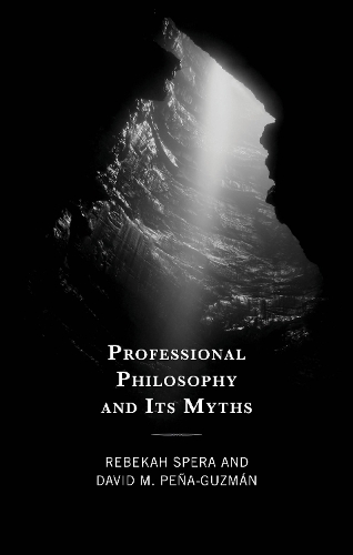 Бумажная книга «Professional Philosophy and Its Myths», автор Дэвид М. Пенья-Гусман - фото №1