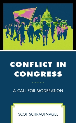 Бумажная книга «Conflict in Congress: A Call for Moderation», автор Скот Шрауфнагель - фото №1