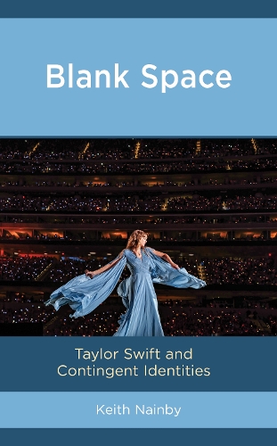 Паперова книга «Taylor Swift and Contingent Identities: Blank Space», автор Кіт Нейнбі - фото №1