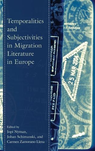 Бумажная книга «Temporalities and Subjectivities in Migration Literature in Europe», автор Йопи Найман - фото №1