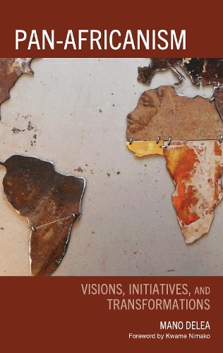 Паперова книга «Pan-Africanism: Visions, Initiatives, and Transformations», автор Мано Делеа - фото №1