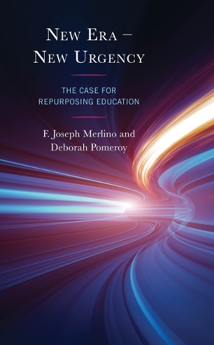 Бумажная книга «New Era – New Urgency: The Case for Repurposing Education», автор Ф. Джозеф Мерлино - фото №1