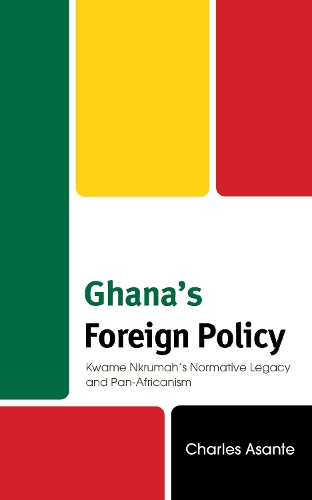 Паперова книга «Ghana's Foreign Policy: Kwame Nkrumah’s Normative Legacy and Pan-Africanism», автор Чарльз Асанте - фото №1