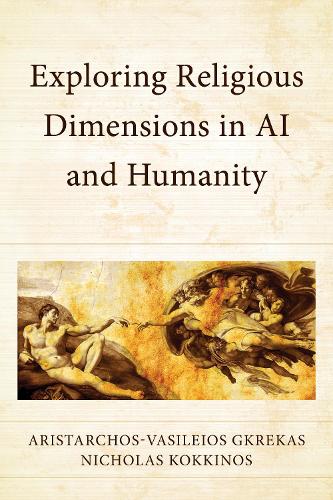 Паперова книга «Exploring Religious Dimensions in AI and Humanity», авторів Аристархос-Василіос Гкрекас, Ніколас Коккінос - фото №1