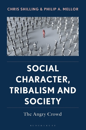 Бумажная книга «Social Character, Tribalism and Society: The Angry Crowd», авторов Крис Шиллинг, Филип А. Меллор - фото №1