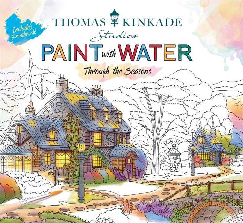 Бумажная книга «Thomas Kinkade Paint with Water: Through the Seasons», автор Редакторы Thunder Bay Press - фото №1