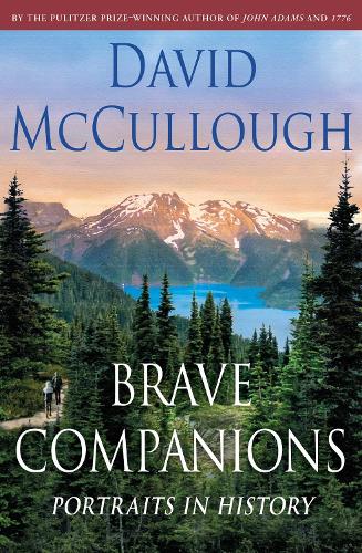 Бумажная книга «Brave Companions: Portraits in History», автор Дэвид Маккалоу - фото №1