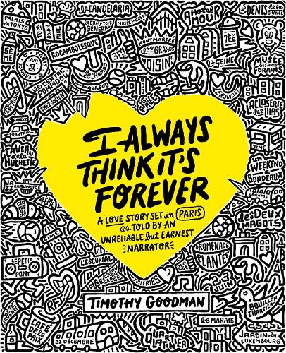 Бумажная книга «I Always Think It's Forever: A Love Story Set in Paris as Told by an Unreliable but Earnest Narrator (A Memoir)», автор Тимоти Гудман - фото №1