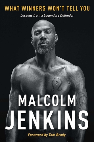 Бумажная книга «What Winners Won't Tell You: Lessons from a Legendary Defender», автор Малкольм Дженкинс - фото №1
