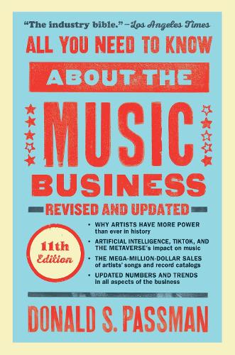Бумажная книга «All You Need to Know About the Music Business: Eleventh Edition», автор Дональд С. Пассман - фото №1