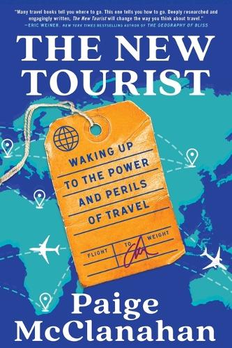 Бумажная книга «The New Tourist: Waking Up to the Power and Perils of Travel», автор Пейдж МакКланахан - фото №1