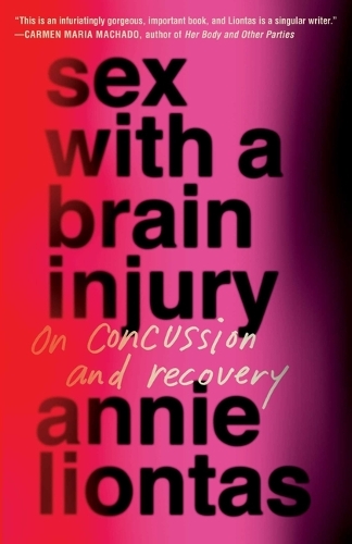 Паперова книга «Sex with a Brain Injury: On Concussion and Recovery», автор Енні Лайонтас - фото №1