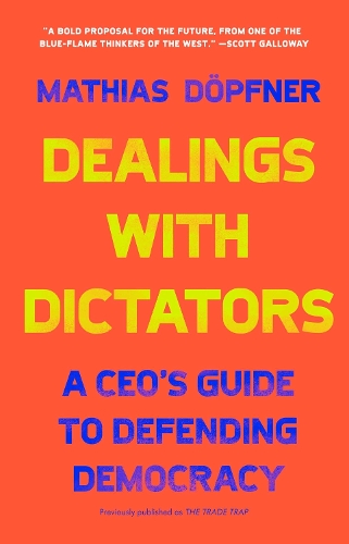 Бумажная книга «Dealings with Dictators: A CEO's Guide to Defending Democracy», автор Матиас Дёпфнер - фото №1