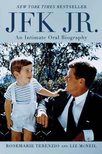 Бумажная книга «JFK Jr.: An Intimate Oral Biography», авторов Лиз Макнил, РоузМари Теренцио - фото №1