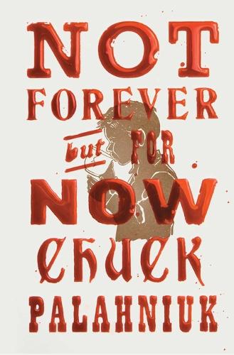 Паперова книга «Not Forever, But For Now», автор Чак Поланік - фото №1