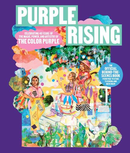 Paper book «Purple Rising: Celebrating 40 Years of the Magic, Power, and Artistry of The Color Purple», author Scott Sanders - фото №1