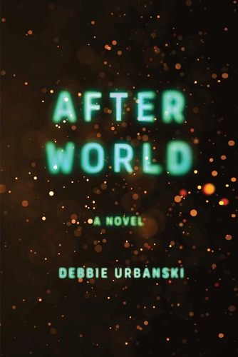Бумажная книга «After World: A Novel», автор Дебби Урбански - фото №1