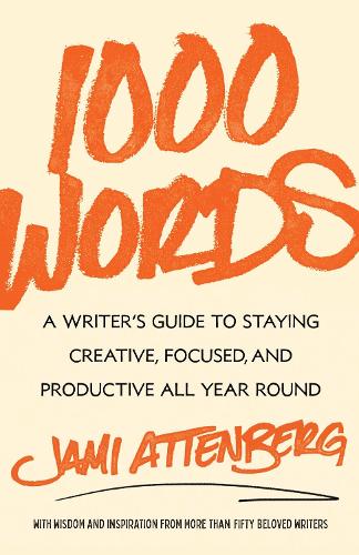 Бумажная книга «1000 Words: A Writer's Guide to Staying Creative, Focused, and Productive All Year Round» - фото №1