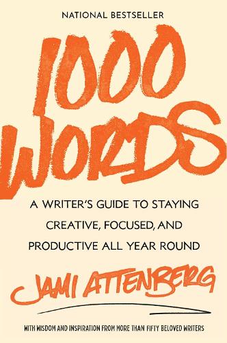 Бумажная книга «1000 Words: A Writer's Guide to Staying Creative, Focused, and Productive All Year Round», автор Джеми Аттенберг - фото №1