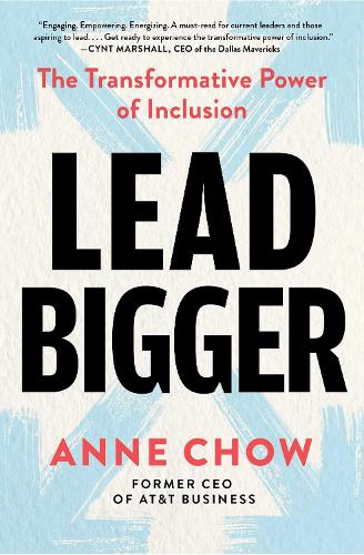 Паперова книга «Lead Bigger: The Transformative Power of Inclusion», автор Енн Чоу - фото №1