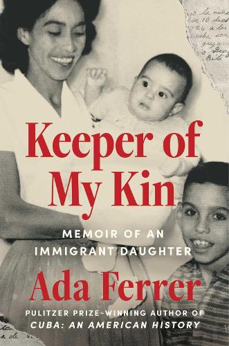 Бумажная книга «Keeper of My Kin: Memoir of an Immigrant Daughter», автор Ада Феррер - фото №1