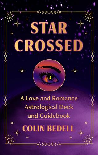 Бумажная книга «Star Crossed: A Love and Romance Astrological Oracle Deck and Guidebook», автор Колин Беделл - фото №1
