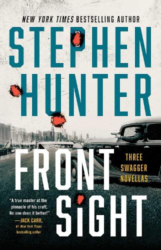 Бумажная книга «Front Sight: Three Swagger Novellas», автор Стивен Хантер - фото №1