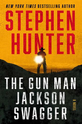 Бумажная книга «The Gun Man Jackson Swagger: A Western», автор Стивен Хантер - фото №1