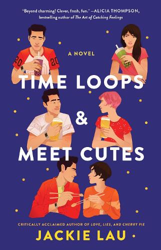 Бумажная книга «Time Loops & Meet Cutes: A Novel», автор Джеки Лау - фото №1