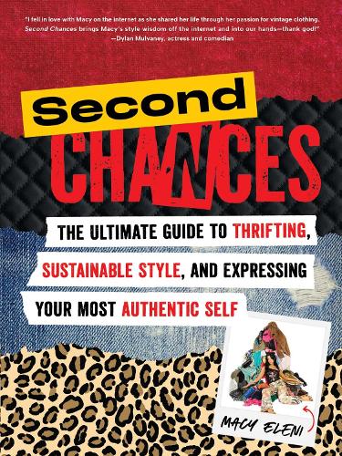 [object Object] «Second Chances: The Ultimate Guide to Thrifting, Sustainable Style, and Expressing Your Most Authentic Self», автор Мейсі Елені - фото №1