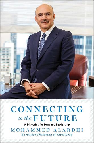 Бумажная книга «Connecting to the Future: A Blueprint for Dynamic Leadership», автор Мохаммед Аларди - фото №1