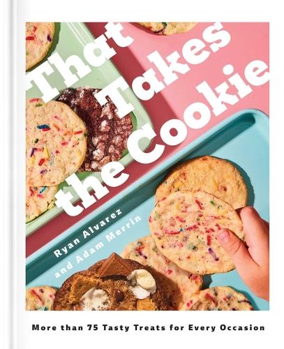 Бумажная книга «That Takes the Cookie: 85 Tasty Treats for Every Occasion (A Cookbook)», авторов Адам Меррин, Райан Альварес - фото №1