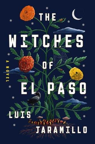 Паперова книга «The Witches of El Paso: A Novel», автор Луїс Харамільйо - фото №1