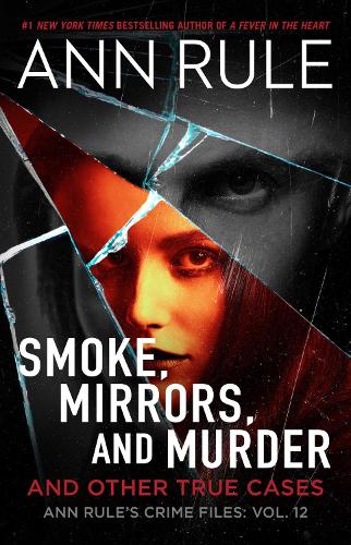 Бумажная книга «Smoke, Mirrors, and Murder: And Other True Cases», автор Энн Рул - фото №1