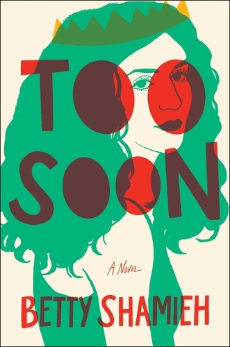Бумажная книга «Too Soon: A Novel», автор Бетти Шамиех - фото №1