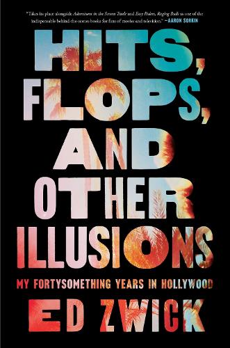 Паперова книга «Hits, Flops, and Other Illusions: My Fortysomething Years in Hollywood» - фото №1