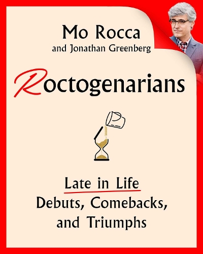 Бумажная книга «Roctogenarians: Late in Life Debuts, Comebacks, and Triumphs» - фото №1