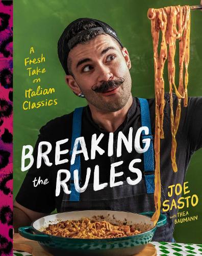 Бумажная книга «Breaking the Rules: A Fresh Take on Italian Classics (A Cookbook)», автор Джо Састо - фото №1