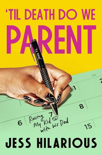Бумажная книга «'Til Death Do We Parent: Raising My Kid with His Dad», автор Джесс Хилариус - фото №1