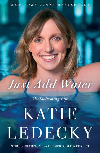 Бумажная книга «Just Add Water: My Swimming Life», автор Кэти Ледеки - фото №1