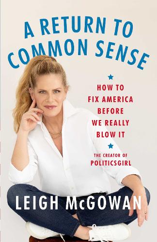 Паперова книга «A Return to Common Sense: How to Fix America Before We Really Blow It», автор Лі Макгоуен - фото №1