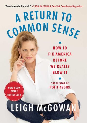 Паперова книга «A Return to Common Sense: How to Fix America Before We Really Blow It», автор Лі Макгоуен - фото №1