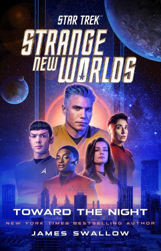 Бумажная книга «Star Trek: Strange New Worlds: Toward the Night», автор Джеймс Сваллоу - фото №1