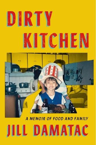 Paper book «Dirty Kitchen: A Memoir of Food and Family», author Jill Damatac - фото №1